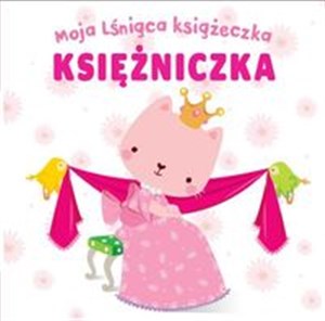 Picture of Moja lśniąca książeczka Księżniczka