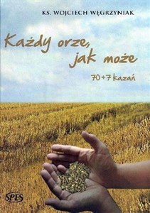 Picture of Każdy orze, jak może 70+7 kazań