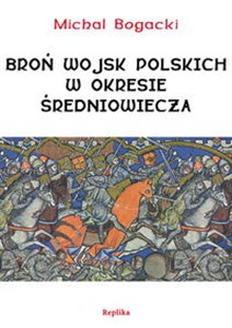 Obrazek Broń wojsk polskich w okresie średniowiecza