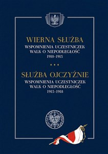 Picture of Wierna służba. Wspomnienia uczestniczek walk o niepodległość 1910-1915
