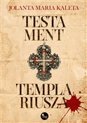 Zobacz : Testament ... - Jolata Maria Kaleta