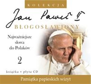 Obrazek Jan Paweł II Błogosławiony 2 Najważniejsze słowa do Polaków