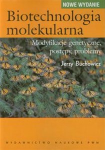 Picture of Biotechnologia molekularna Modyfikacje genetyczne, postępy, problemy