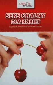 Picture of Seks oralny dla kobiet Czyli jak zrobić mu dobrze ustami