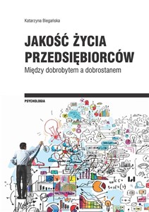 Picture of Jakość życia przedsiębiorców Między dobrobytem a dobrostanem