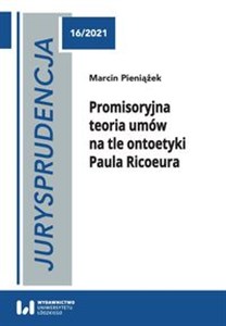 Obrazek Jurysprudencja 16 Promisoryjna teoria umów na tle ontoetyki Paula Ricoeura