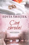 Polska książka : Cień zbrod... - Edyta Świętek