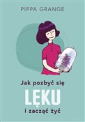 Polska książka : Jak pozbyć... - Pippa Grange
