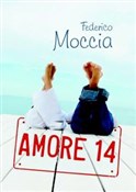 Amore 14 - Federico Moccia - Ksiegarnia w UK