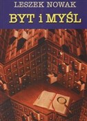 Książka : Byt i myśl... - Leszek Nowak