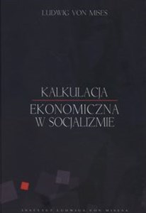 Picture of Kalkulacja ekonomiczna w socjalizmie