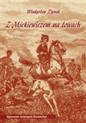 Z Mickiewi... - Władysław Dynak -  books in polish 