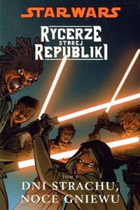Obrazek Star Wars Rycerze Starej Republiki Tom 3 Dni strachu noce gniewu