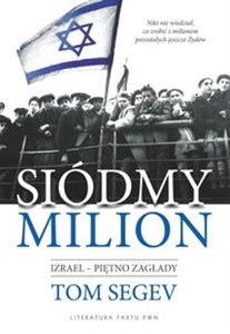 Picture of Siódmy milion Izrael - piętno zagłady.