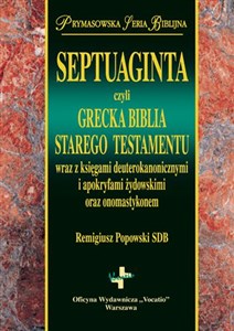 Picture of Septuaginta czyli grecka biblia  Starego Testamentu wraz z księgami deuterokanonicznymi i apokryfami żydowskimi oraz onomastykonem