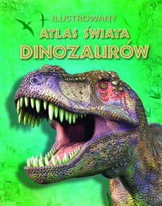 Picture of Ilustrowany atlas świata dinozaurów