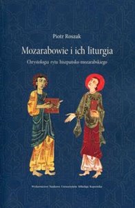 Picture of Mozarabowie i ich liturgia Chrystologia rytu hiszpańsko-mozarabskiego