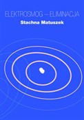 Elektrosmo... - Stachna Matuszek -  books from Poland