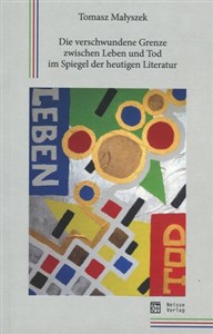 Picture of Die verschwundene Grenze zwischen Leben und Tod im Spiegel der heutigen Literatur