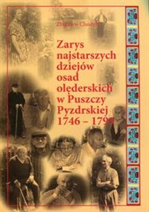 Obrazek Zarys najstarszych dziejów osad olęderskich w Puszczy Pyzdrskiej 1746-1793
