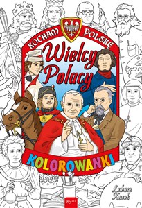 Picture of Kocham Polskę Kocham Polskę Wielcy Polacy kolorowanka
