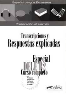 Obrazek Especial DELE B2 curso completo. Libro de respuestas explicadas y transcripciones