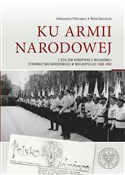 Ku Armii N... - Rafał Sierchuła, Aleksandra Pietrowicz -  foreign books in polish 