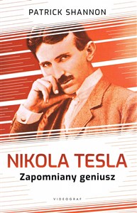 Obrazek Nicola Tesla. Zapomniany geniusz