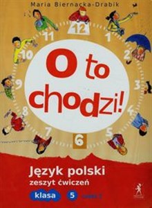 Obrazek O to chodzi 5 Język polski Zeszyt ćwiczeń Część 2 Szkoła podstawowa