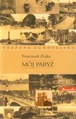 polish book : Mój Paryż ... - Franciszek Ziejka
