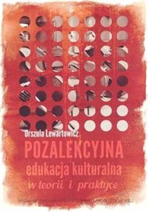 Picture of Pozalekcyjna edukacja kulturalna w teorii i praktyce