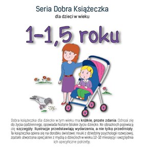 Obrazek Seria Dobra Książeczka dla dzieci w wieku 1-1,5 roku
