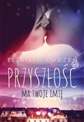 Przyszłość... - Elżbieta Rodzeń -  Polish Bookstore 