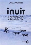 Polska książka : Inuit Opow... - Jacek Machowski