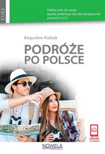 Obrazek Podróże po Polsce Podręcznik do nauki języka polskiego dla obcokrajowców poziom C1/C2