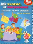 Jak zrobić... - Aniela Cholewińska-Szkolik -  books in polish 