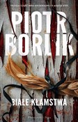 Białe kłam... - Piotr Borlik -  foreign books in polish 