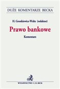 Książka : Prawo bank... - Izabela Flakiewicz, Michał Grabowski, Tomasz Grabowski