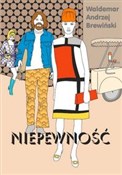 Książka : Niepewność... - Waldemar Andrzej Brewiński