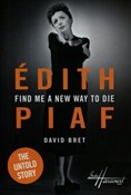 Edith Piaf... - David Bret -  books in polish 