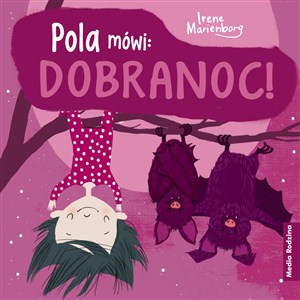 Obrazek Pola mówi: Dobranoc!