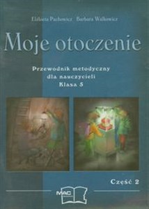 Obrazek Moje otoczenie 5 Przewodnik metodyczny część 2