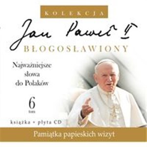 Picture of Jan Paweł II Błogosławiony 6 Najważniejsze słowa do Polaków