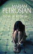 Dom, w któ... - Mariam Petrosyan -  books in polish 