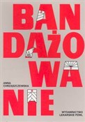 polish book : Bandażowan... - Anna Chrząszczewska