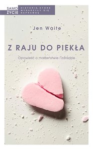 Picture of Z raju do piekła Opowieść o małżeństwie i zdradzie
