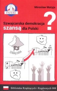 Picture of Szwajcarska demokracja szansą dla Polski? Biblioteka Rządzących i Rządzonych Tom 8
