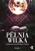 Pełnia wil... - Karolina Kaczyńska-Piwko -  books in polish 