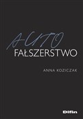 Autofałsze... - Anna Koziczak -  Polish Bookstore 