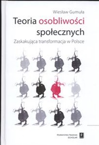 Picture of Teoria osobliwości społecznych Zaskakująca transformacja w Polsce